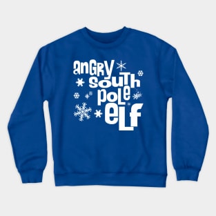 Angry South Pole Elf Crewneck Sweatshirt